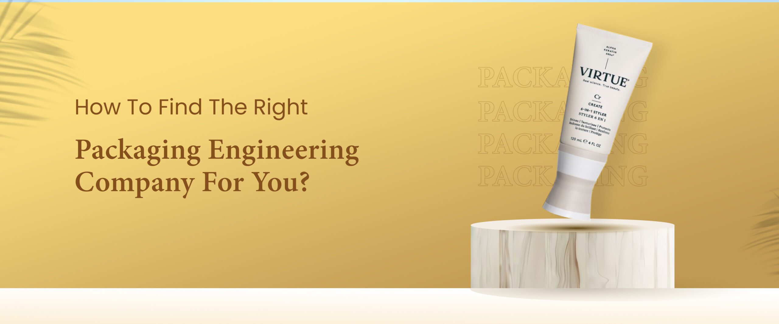 How to Find the Right Packaging Engineering Company for You?