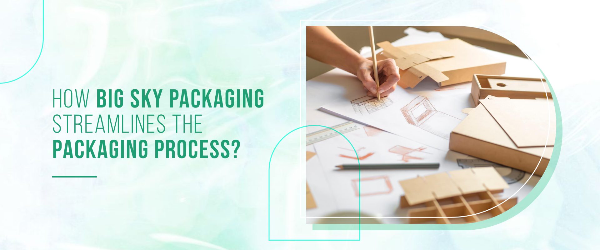 How BIG SKY PACKAGING Streamlines the Packaging Process