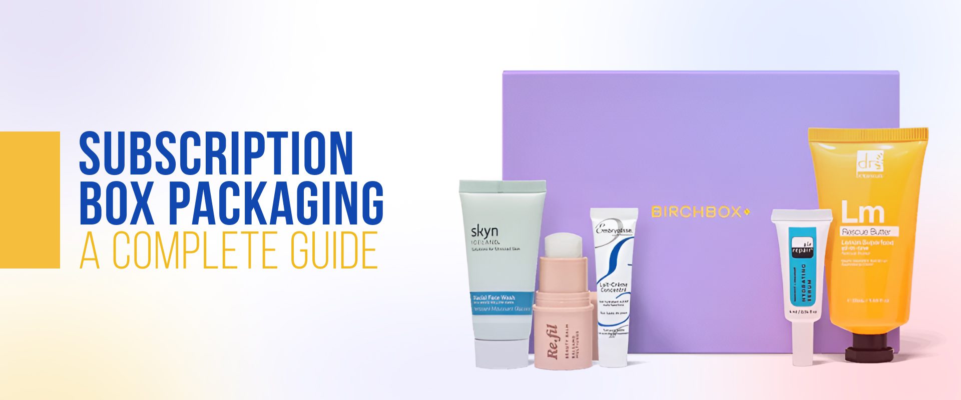Subscription Box Packaging: A Complete Guide