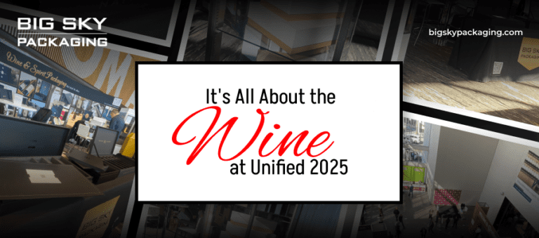 BIG SKY PACKAGING Shines At Unified Wine & Grape Symposium 2025: Moments Captured!