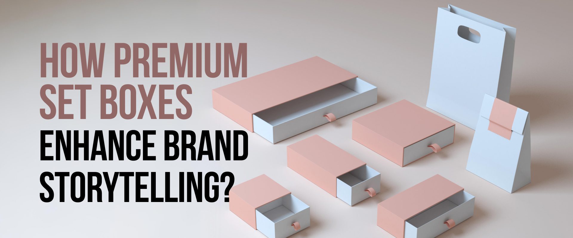 How Premium Set Boxes Enhance Brand Storytelling?